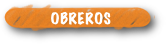 OBREROS
